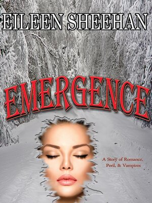 cover image of Emergence  ( a Story of Romance, Peril, & Vampires)